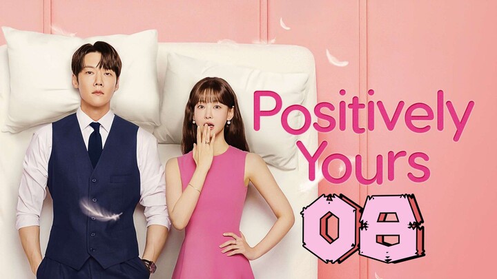 P OSITIVELY Y OURS EPISODE 8 - Eng sub