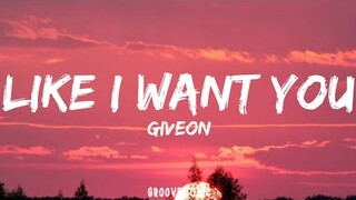 Giveon - Like I Want You (Lyrics)