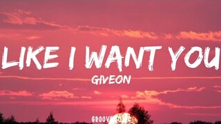 Giveon - Like I Want You (Lyrics)