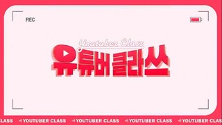 Youtuber Class Episode 2 ENG SUB