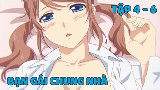 Tóm Tắt Anime Hay: Bạn Gái Chung Nhà - Tập 4 - 6 | Review Anime Domestic na Kanojo | nvttn