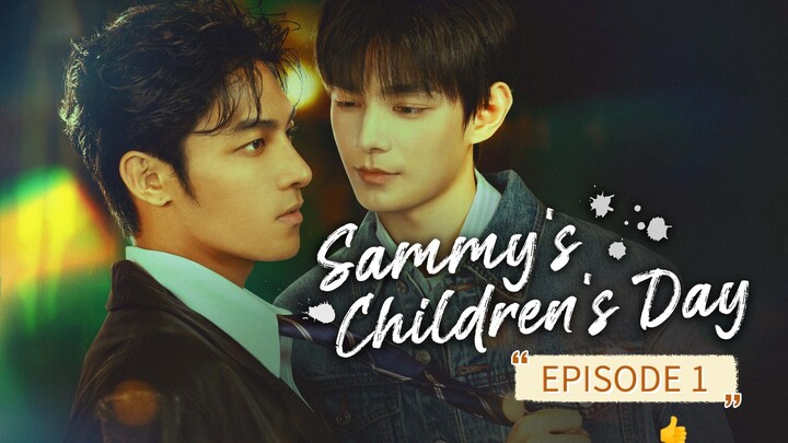 sammy's children's day ep 1 eng sub uncut version ( reupload ) 👍👍