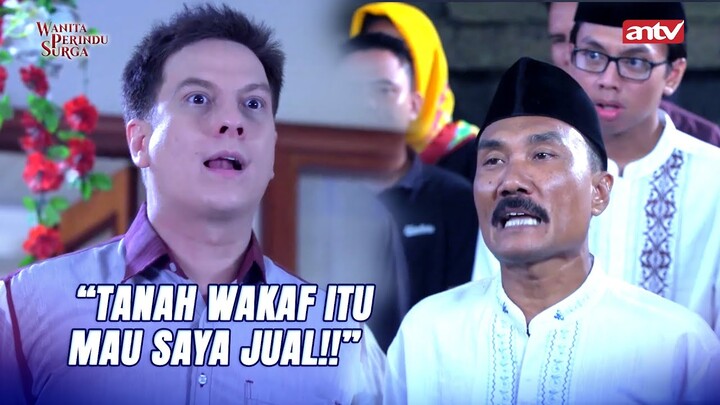 Tanah Wakaf Dijual Anak, Warga Ngamuk! | Wanita Perindu Surga ANTV Eps 17 (1/6)