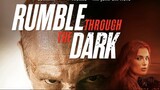 Rumble Through The Dark (2023) Official Trailer - Aaron Eckhart, Bella Thorne, R