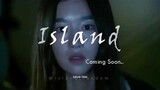 Island Korean Drama - 2021 (OCN) - Teaser Trailer (FMT)