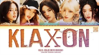 (여자)아이들 (G)I-DLE - '클락션 (Klaxon)' Lyrics (Color Coded Lyrics)