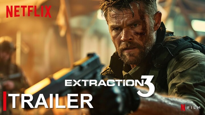 Extraction 03 - TRAILER (2025) | NETFLIX (4K) HD | Chris Hemsworth | extraction 3 trailer concept