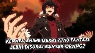 kenapa anime isekai atau lebih disukai,dari pada genre yang lainnya?