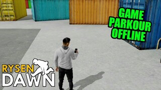 EXTREME! GAME OFFLINE TERBAIK ABAD INI !!! -- PARKOUR RYSEN DAWN