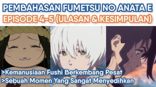 Sedih Banget, Pembahasan Fumetsu no Anata e Episode 4 dan 5 (Ulasan & Kesimpulan)