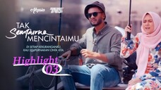 Tak Sempurna Mencintaimu Episod 3