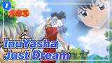 Inuyasha|[Higurashi]Just Dream_1