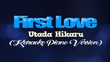 FIRST LOVE - Utada Hikaru (KARAOKE PIANO VERSION)