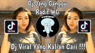 DJ JANG GANGGU RADIF WG VIRAL TIK TOK TERBARU 2022 YANG KALIAN CARI !