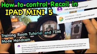 IPAD MINI 5 - How to Control Recoil? | Training Room Tutorial and TDM Mode Handcam | PUBG Mobile