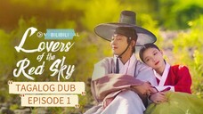 LOVERS OF THE RED SKY / TAGALOG DUB / EPISODE 1