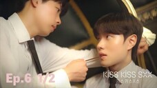 Ep.6 (1/2) Kιѕѕ Kιѕѕ ѕχχ