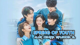 Wanita Ini Berhasil Membantu Pria Ini Membentuk Band Di Universitas - Alur Spring Of Youth Episode 2
