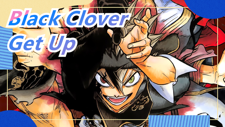 [Black Clover]Get Up