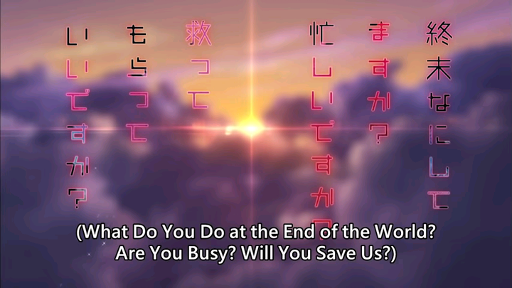 What do you do at the End of the World? Are you Busy? Will you Save Me? Episode 1