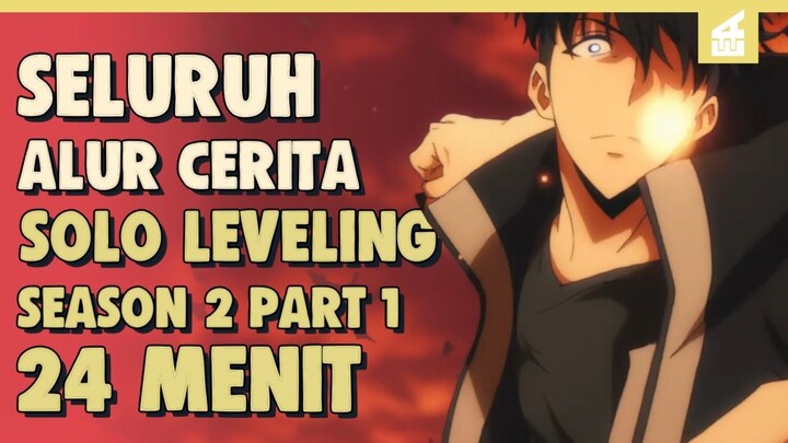 SELURUH ALUR CERITA SOLO LEVELING Season 2 Part 1 || Identitas Hunter Lemah yang Terbongkar!!
