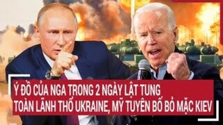 Điểm nóng thế giới 25/3: Ý đồ của Nga trong 2 ngày lật tung khắp Ukraine, Mỹ tuyên bố bỏ mặc Kiev