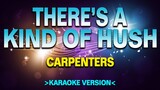 There's a Kind of Hush - Carpenters [Karaoke Version]