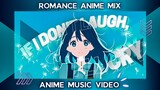 IF I DON'T LAUGH, I'LL CRY『AMV』 | ROMANCE ANIME MIX #BilibiliAniSummerFair