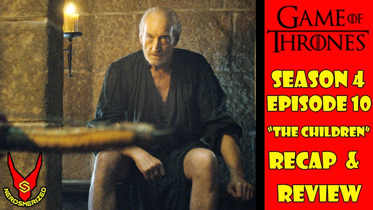 Game of Thrones Season 4 Episode 10 " The Children " Recap and Review -  Bilibili