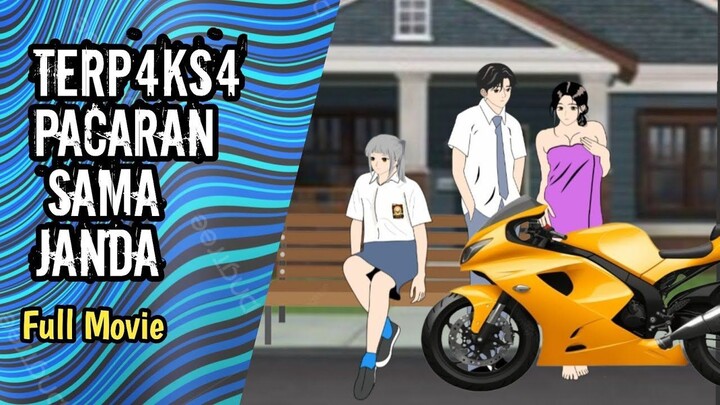 TERPAKSA PACARAN SAMA JANDA KAYA FULL MOVIE - ANIMASI SEKOLAH