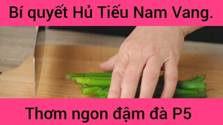 Bí quyết Hủ Tiếu Nam Vang thơm ngon đậm đà phần 5