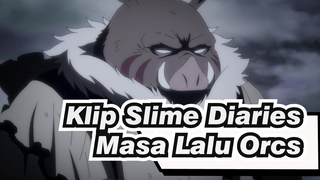 Slime Diaries - Masa Lalu Orc