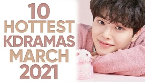10 Hottest Korean Dramas To Watch In March 2021 [Ft. HappySqueak]