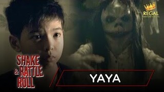 YAYA | Shake Rattle & Roll: Episode 20