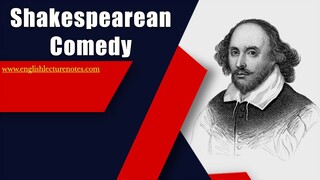 Shakespearean Comedy| Characteristics of Shakespearean Comedy| William Shakespeare