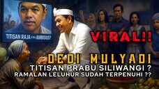 VIRAL‼️ DEDI MULYADI: Titisan Prabu Siliwangi❓️Ramalan Leluhur Sudah Terpenuhi❓️❓️