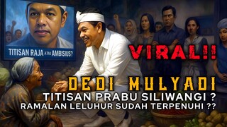 VIRAL‼️ DEDI MULYADI: Titisan Prabu Siliwangi❓️Ramalan Leluhur Sudah Terpenuhi❓️❓️