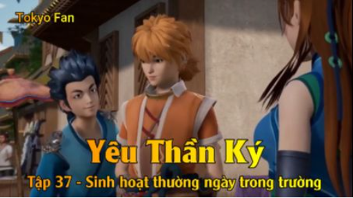 Yêu Thần Ký Tập 92 - Sinh hoạt thường ngày trong trường