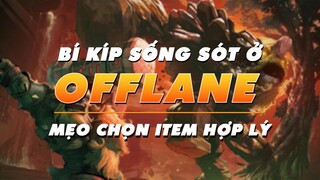 BÍ KÍP SỐNG SÓT Ở OFFLANE: MẸO LÊN ITEM DOTA 2 HỢP LÝ | HƯỚNG DẪN TÂN THỦ