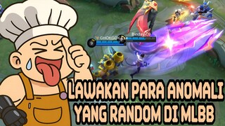 ANOMALI RANDOM BAIK MUSUH MAUPUN REKAN SETIM🤣🤣 - MLBB EXE