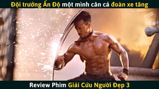 [Review Phim] Đội Trưởng Ấn Độ Một Mình Cân Cả Đoàn Xe Tăng