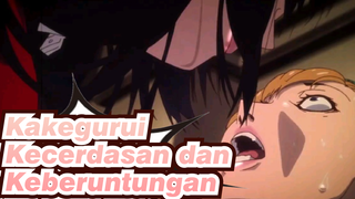 Kakegurui | * Kecerdasan dan Keberuntungan Mutlak