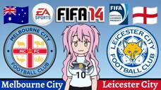 Miyako FIFA 14 | Melbourne City VS Leicester City