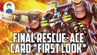 FINAL RESCUE-ACE CARD *FIRST LOOK* | Yu-Gi-Oh!