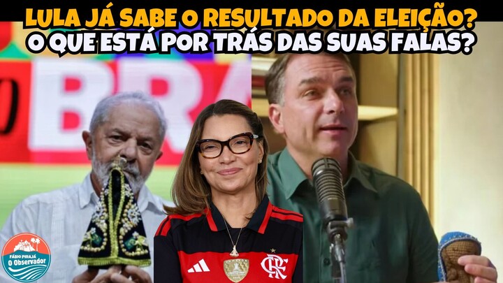 LULA JÁ SABE O RESULTADO DA ELEIÇÃO O QUE ESTÁ POR TRÁS DAS SUAS FALAS