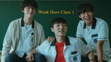 Weak Hero Class 1 (2022) Episode 1 English Sub 1080p
