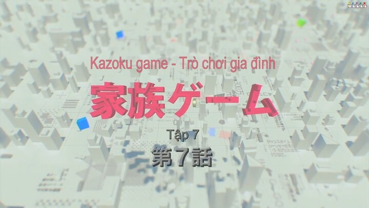 [ Vietsub] Kazoku game tập 7