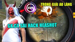 [Garena Free Fire] Lần đầu gặp GK .C4 sử dụng Hack trong giải ao làng ? | TTD