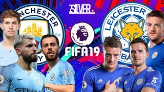 FIFA 19 - แมนซิตี้ VS เลสเตอร์ซิตี้ - พรีเมียร์ลีกอังกฤษ [นัดที่37]