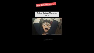 Anime Badass Moments | Black Clover - Asta demon form | Pt.2